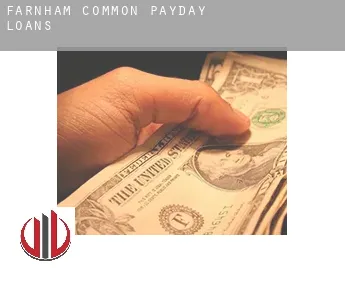 Farnham Common  payday loans