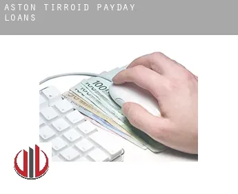 Aston Tirroid  payday loans
