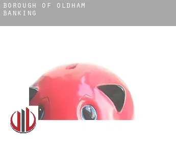 Oldham (Borough)  banking