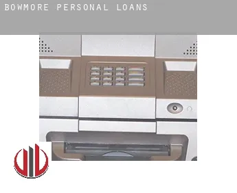 Bowmore  personal loans