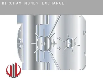 Birgham  money exchange