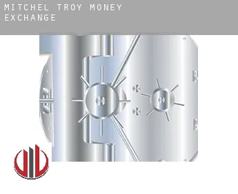 Mitchel Troy  money exchange