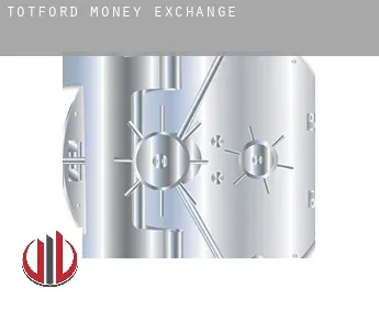 Totford  money exchange