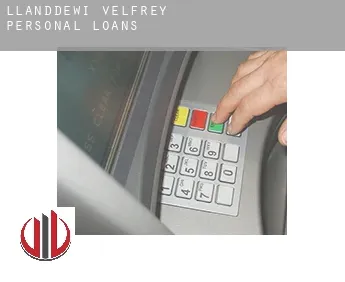Llanddewi Velfrey  personal loans